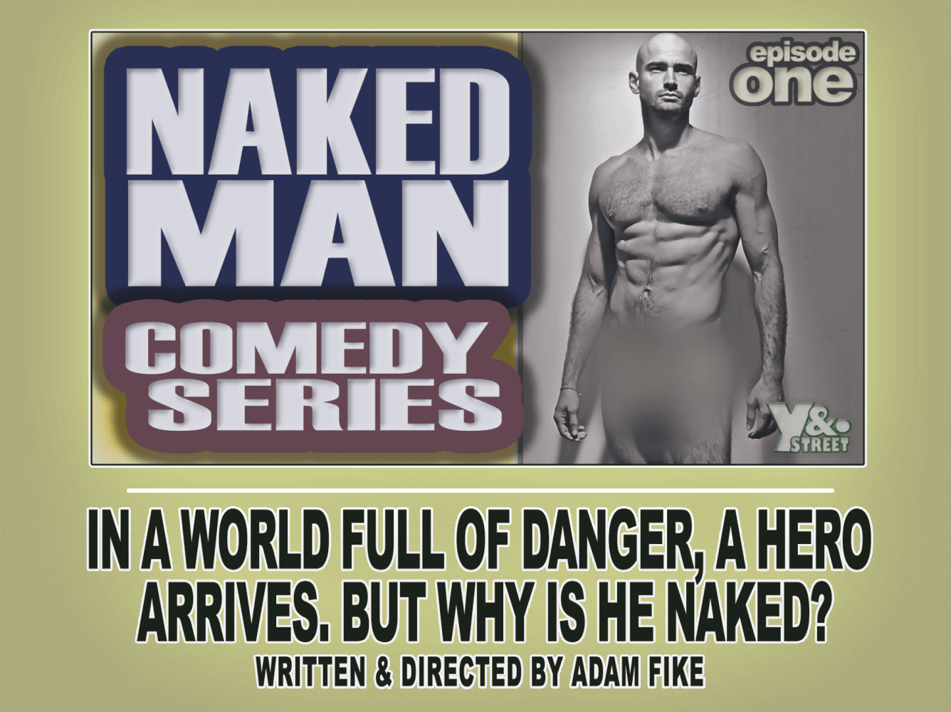 Naked Man Comedy Series - Episode One - SFW (video)